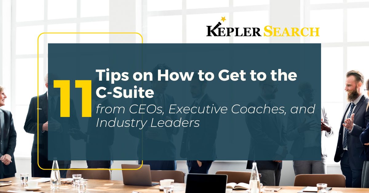 Tips on how to get the C-suite