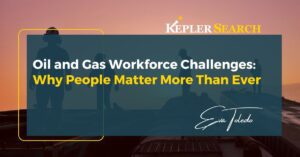 Oil and Gas Workforce Challenges