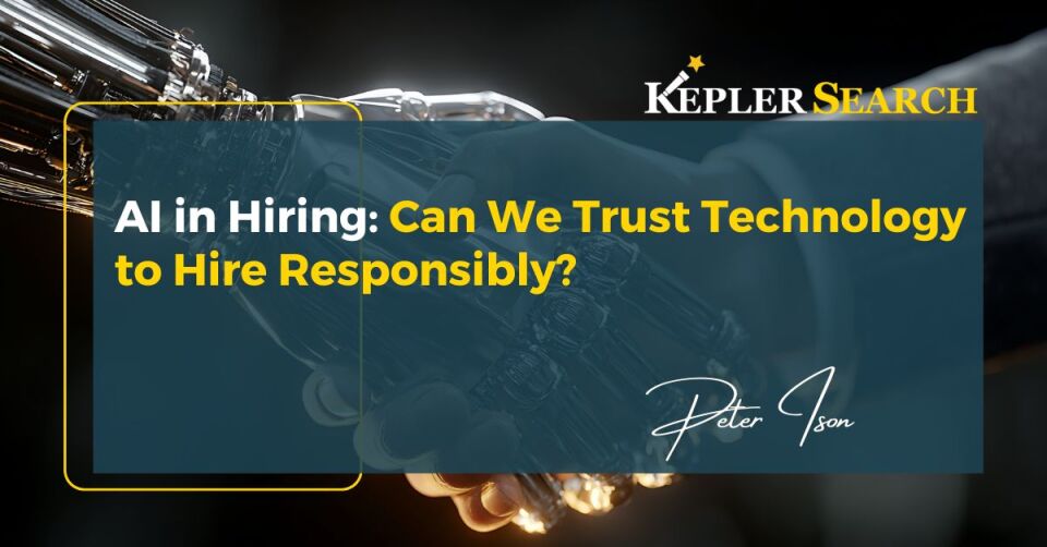 AI in Hiring Can We Trust Technology to Hire Responsibly