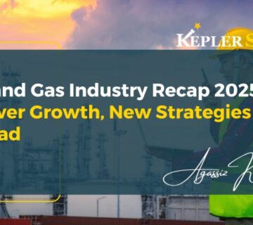 Oil and Gas Industry Recap 2025 Slower Growth, New Strategies Ahead